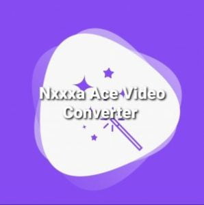 Nxxxa Ace Video Converter